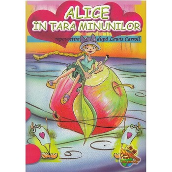 Alice in Tara Minunilor Alice in Tara Minunilor