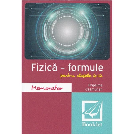 Memorator De Fizica Formule Clasa Vi Xii Hripsime Ceaumurian Emag Ro