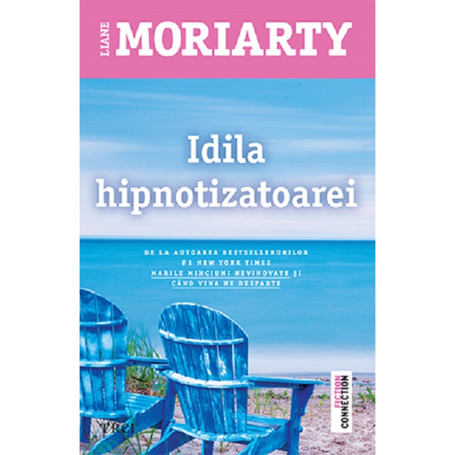 Idila hipnotizatoarei, Liane Moriarty