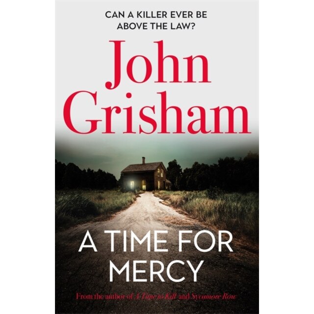A Time for Mercy - John Grisham, editia 2021