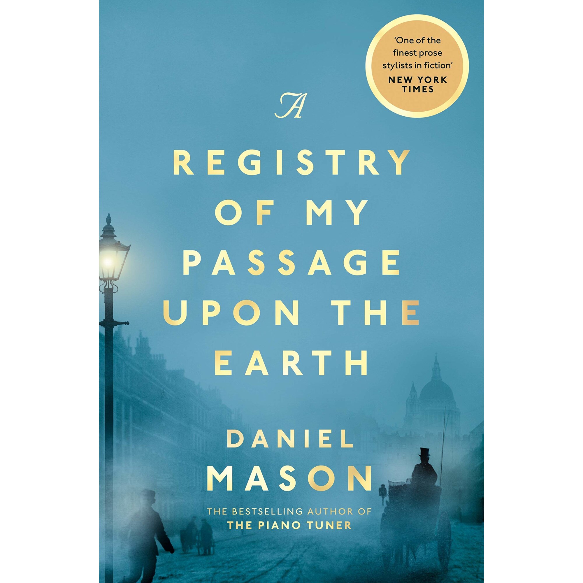 A Registry of My Passage Upon the Earth - Daniel Mason, editia 2021