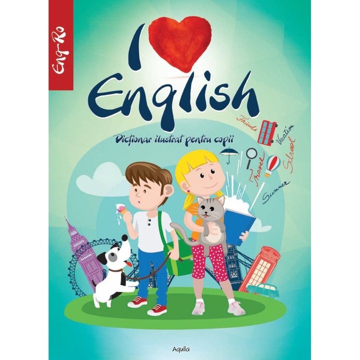I Love English-Dictionar ilustrat pentru copii