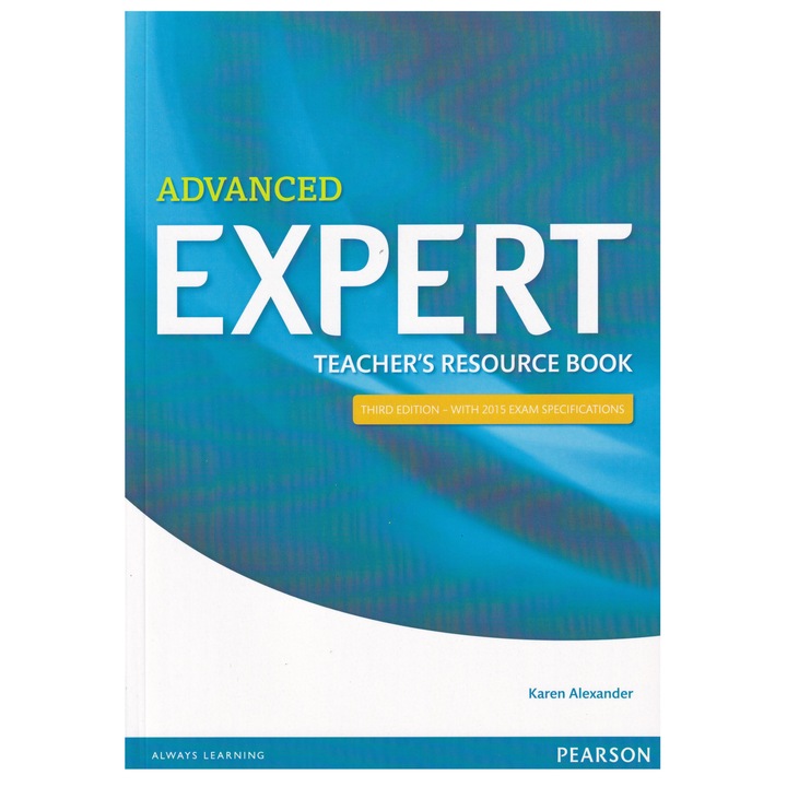 Advanced Expert 3rd edition, Teacher's Resource Book, 147 pagini, Karen Alexander