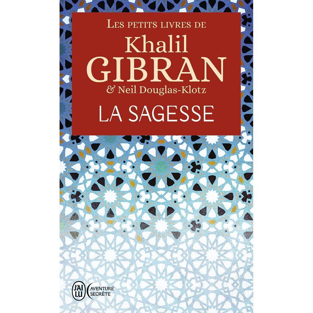 Les petits livres de Khalil Gibran - Khalil GibranNeil Douglas-Klotz