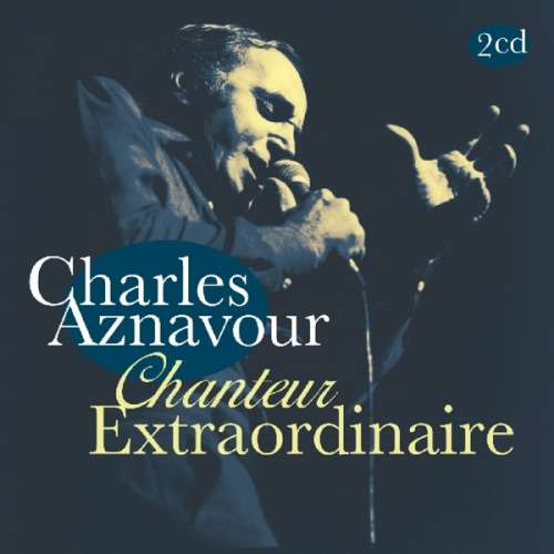 Charles Aznavour - Chanteur Extraordinaire (2CD)