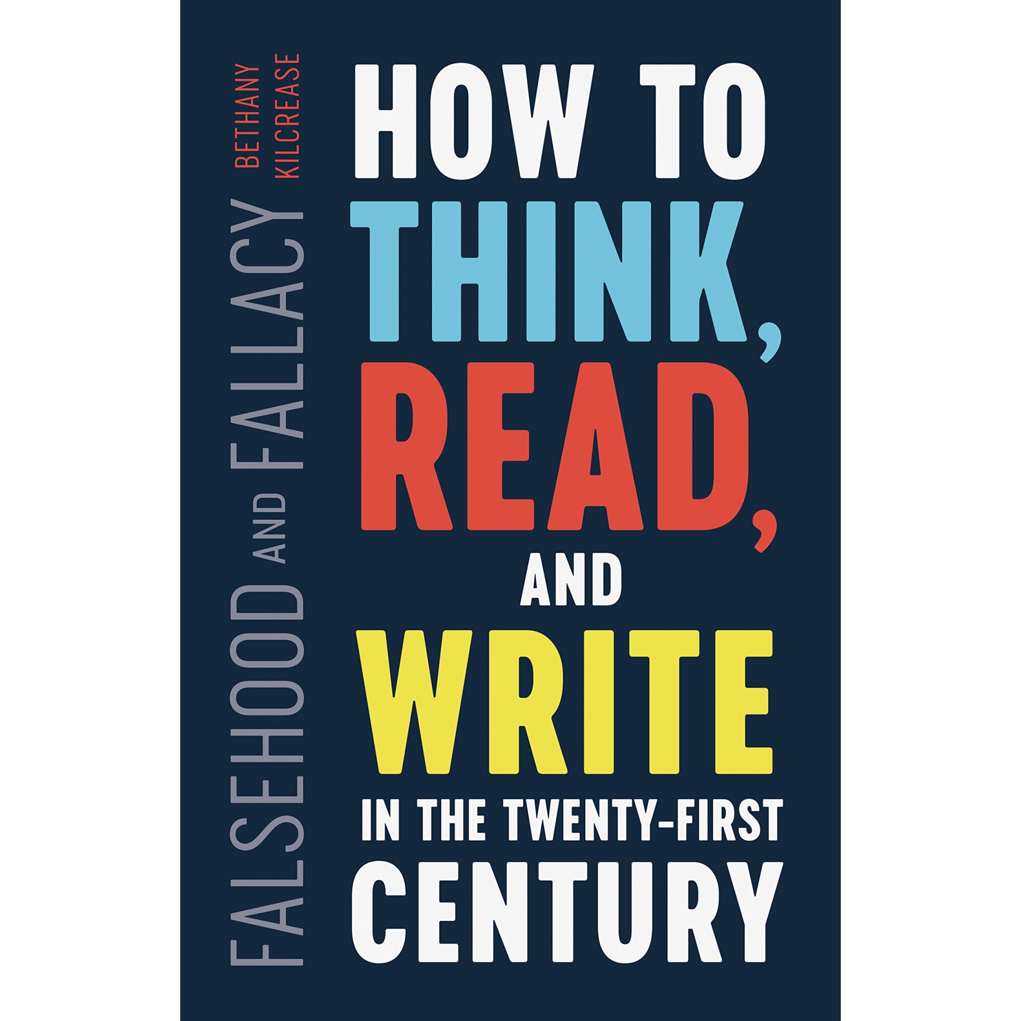 Falsehood and Fallacy - Bethany Kilcrease, ed 2021