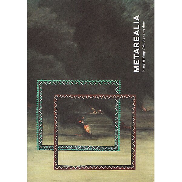 Metarealia. In acelasi timp / At the same time