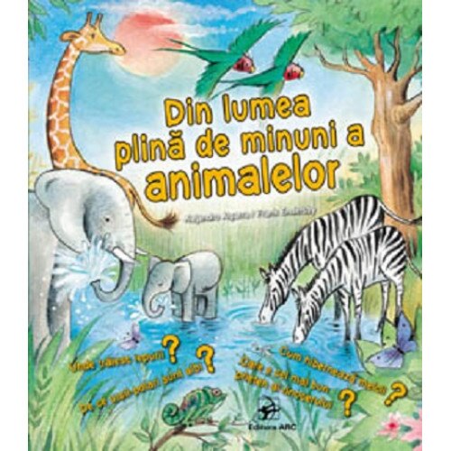 Din lumea plina de minuni a animalelor - Alejandro Algarra