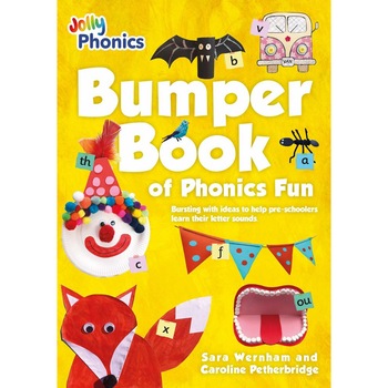 Bumper Book of Phonics Fun - Sara WernhamCaroline Petherbridge Bumper Book of Phonics Fun - Sara WernhamCaroline Petherbridge