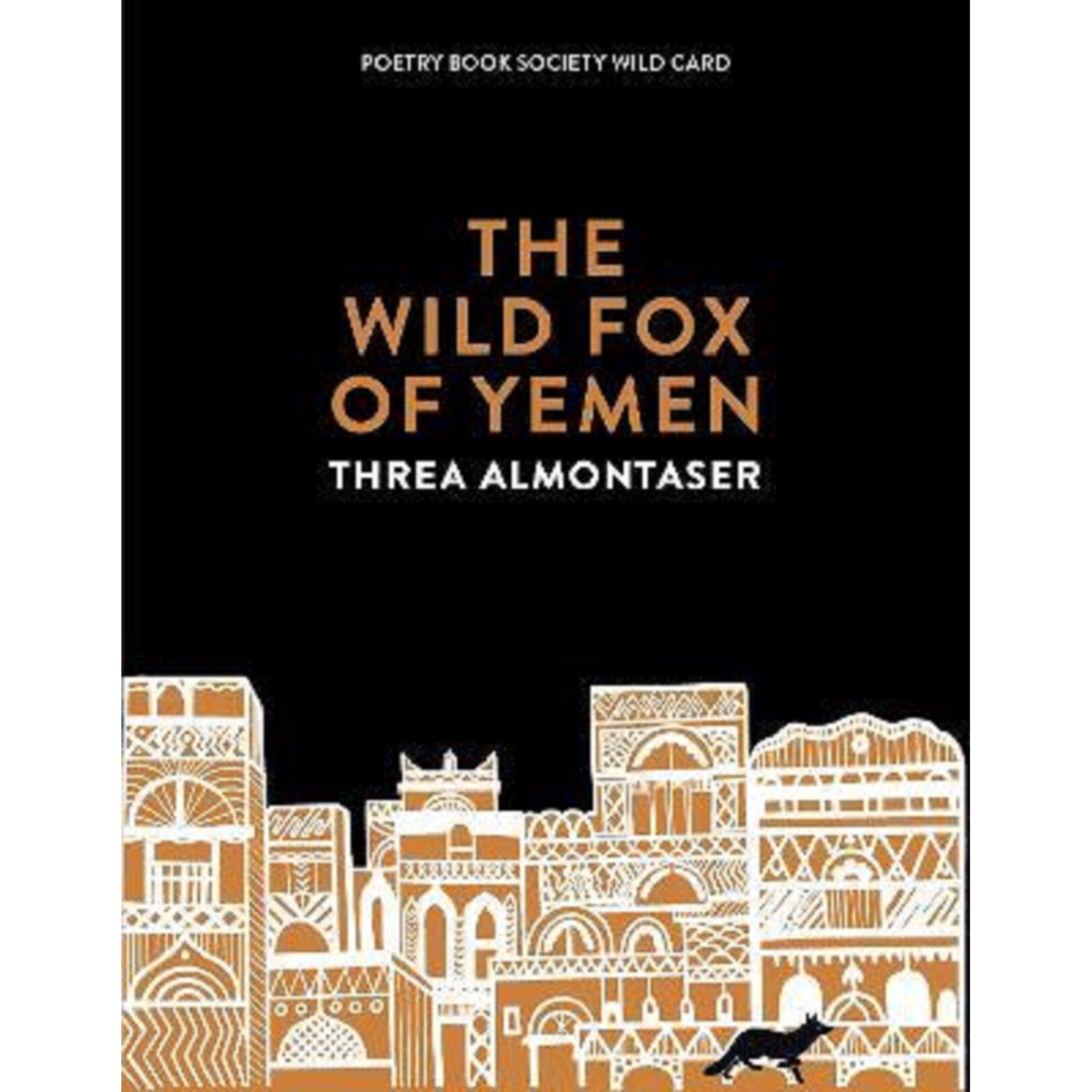 The Wild Fox of Yemen - Threa Almontaser