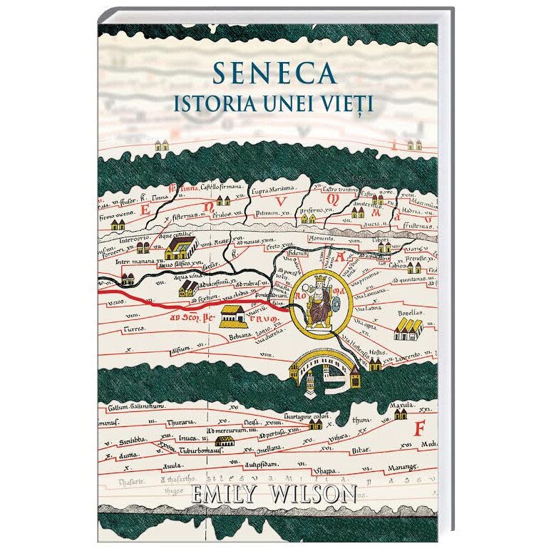Seneca. Istoria unei vieti - Emily Wilson