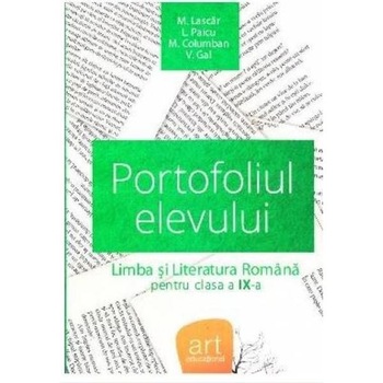Romana - Clasa 9 - Portofoliul elevului - M. Lascar, L. Paicu, M. Columban, V. Gal Romana - Clasa 9 - Portofoliul elevului - M. Lascar, L. Paicu, M. Columban, V. Gal