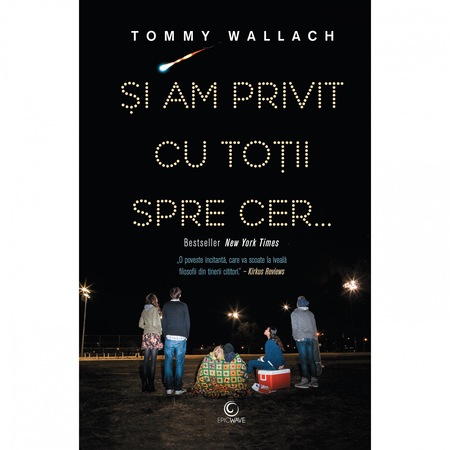 Si Am Privit Cu Totii Spre Cer Tommy Wallach Emag Ro