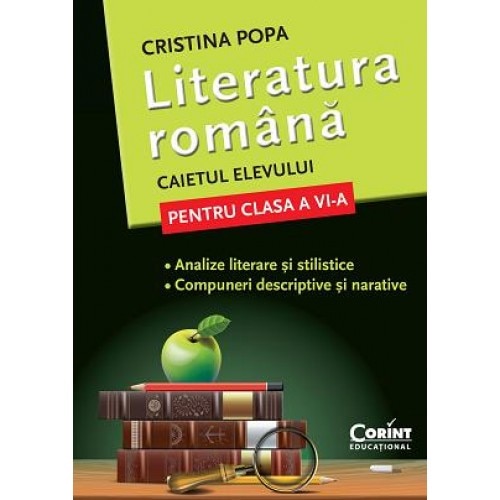 Caiet elev cls. A vI-a literatura. Analize si compuneri - Cristina Popa