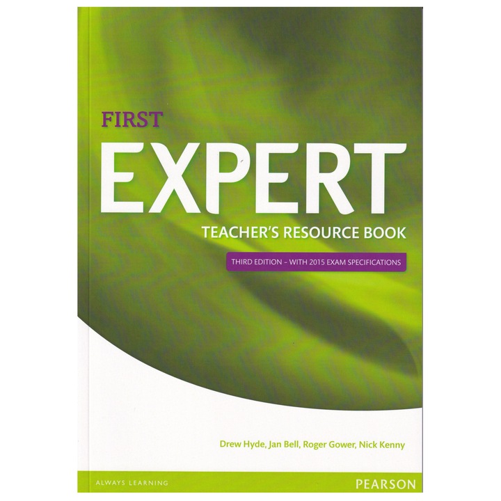 First Expert 3rd edition, Teacher's Resource Book, 132 pagini, Drew Hyde, Jan Bell, Roger Gower, Nick Kenny