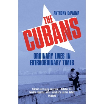 The Cubans - Anthony DePalma, ed 2021 The Cubans - Anthony DePalma, ed 2021