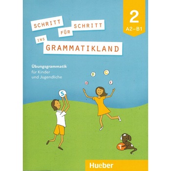 Schritt für Schritt ins Grammatikland 2 Nivel A2-B1 , autor Eleni Frangou / Amalia Petrowa / Eva Kokkini Schritt für Schritt ins Grammatikland 2 Nivel A2-B1 , autor Eleni Frangou / Amalia Petrowa / Eva Kokkini