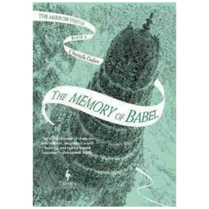 Mirror Visitor Quartet 3: Memory of Babel - Christelle Dabos
