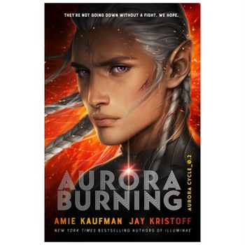 Aurora Burning (Aurora Cycle) - 2021 edition - Amie Kaufman, Jay Kristoff Aurora Burning (Aurora Cycle) - 2021 edition - Amie Kaufman, Jay Kristoff