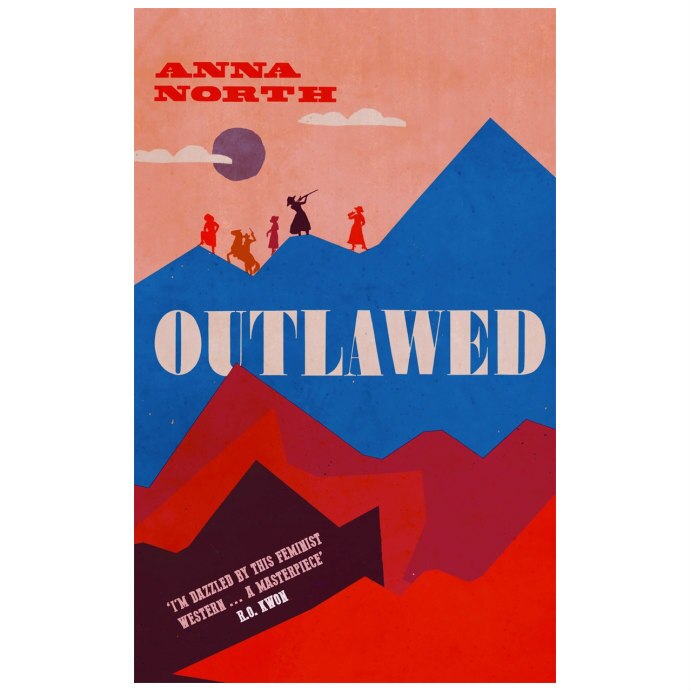 Outlawed: The Reese Witherspoon Book Club Pick (editie cartonata) - Anna North
