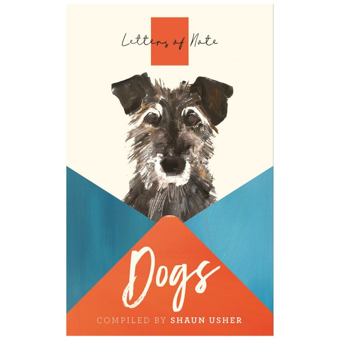 Letters of Note: Dogs - Shaun Usher
