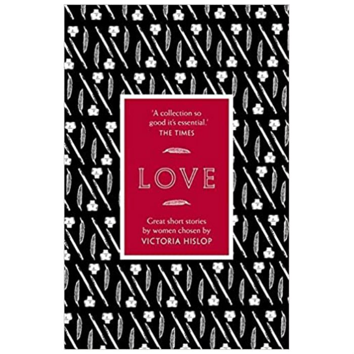 Love: Great short stories by women - Victoria Hislop (ed)