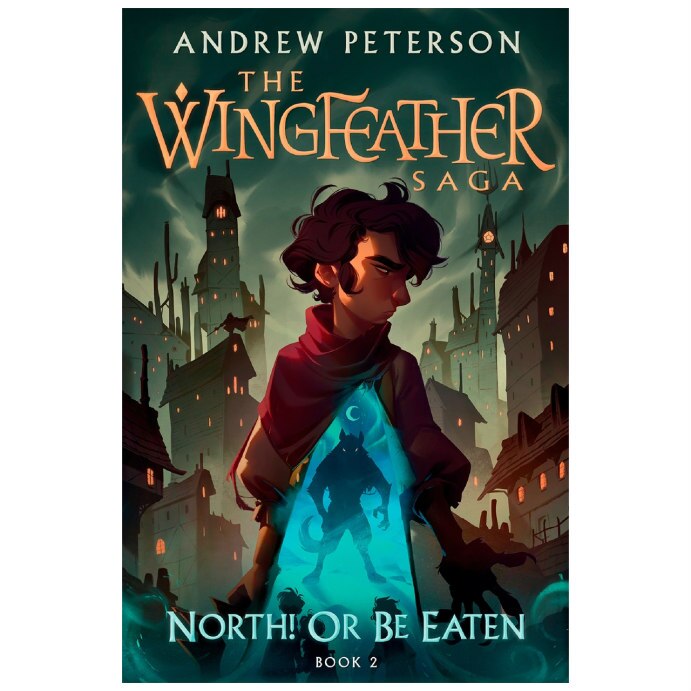 Wingfeather 2: North! Or Be Eaten - Andrew Peterson