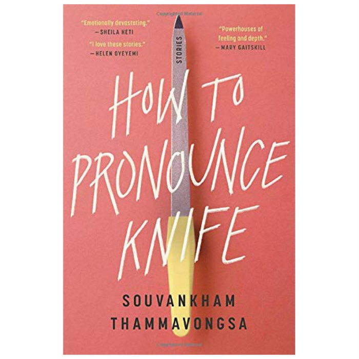 How to Pronounce Knife - Souvankham Thammavongsa