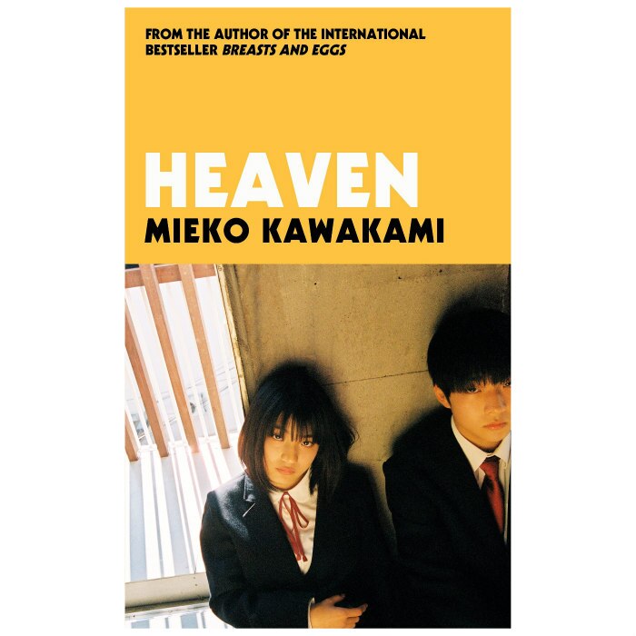 Heaven From the bestselling author of Breasts and Eggs Kawakami