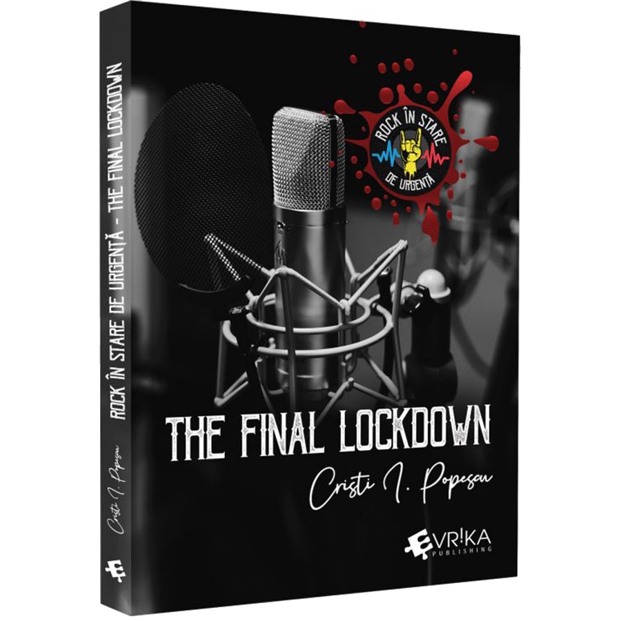 Rock in stare de urgenta - the final lockdown, Cristi I. Popescu