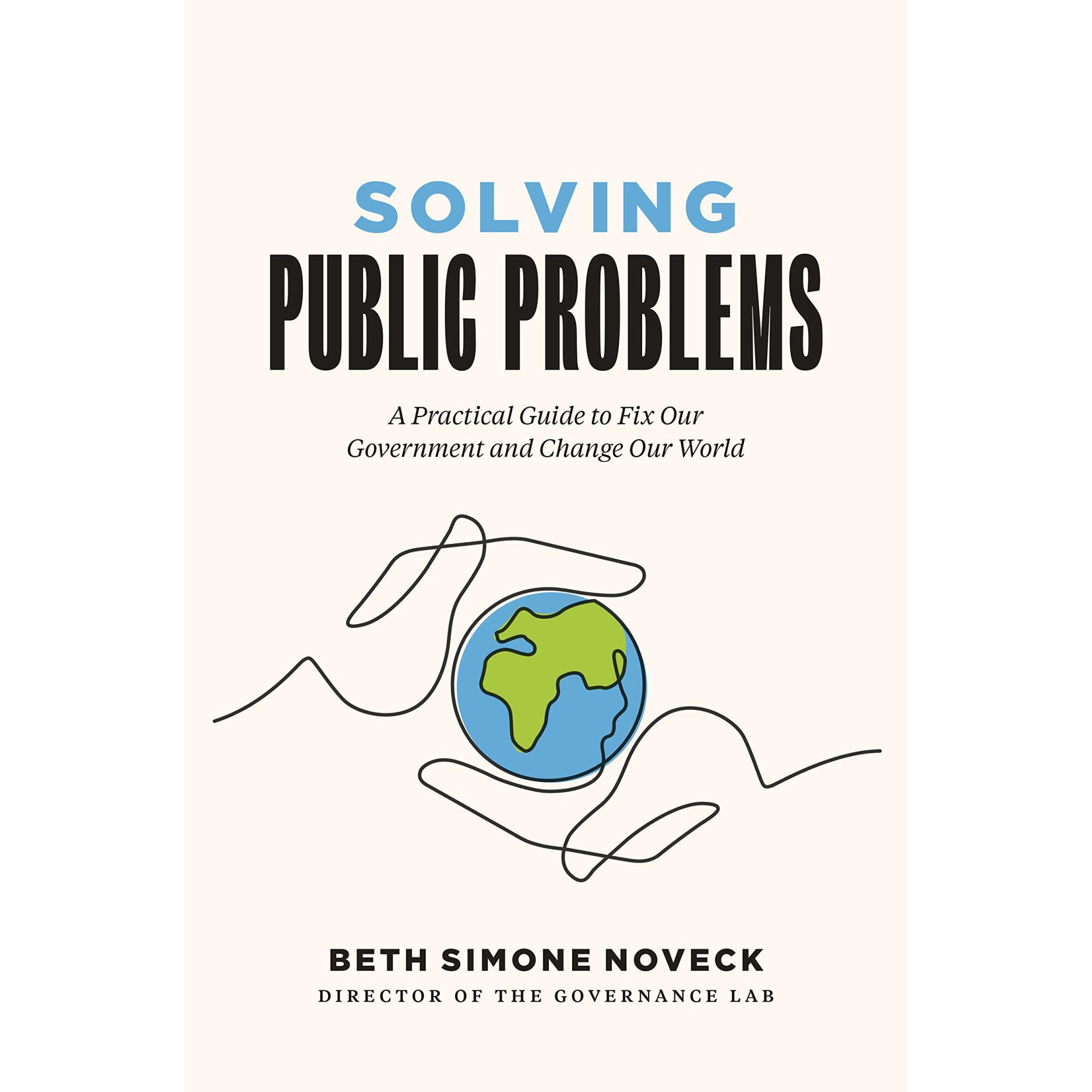 Solving Public Problems - Beth Simone Noveck