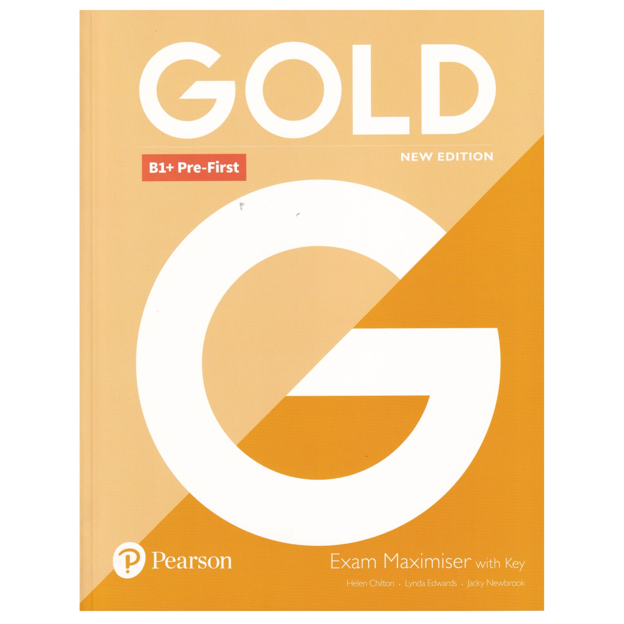 Gold B1+ Pre-First, Exam Maximiser with Key, New Edition, 126 pagini, Helen Chilton, Lynda Edwards, Jacky Newbrook