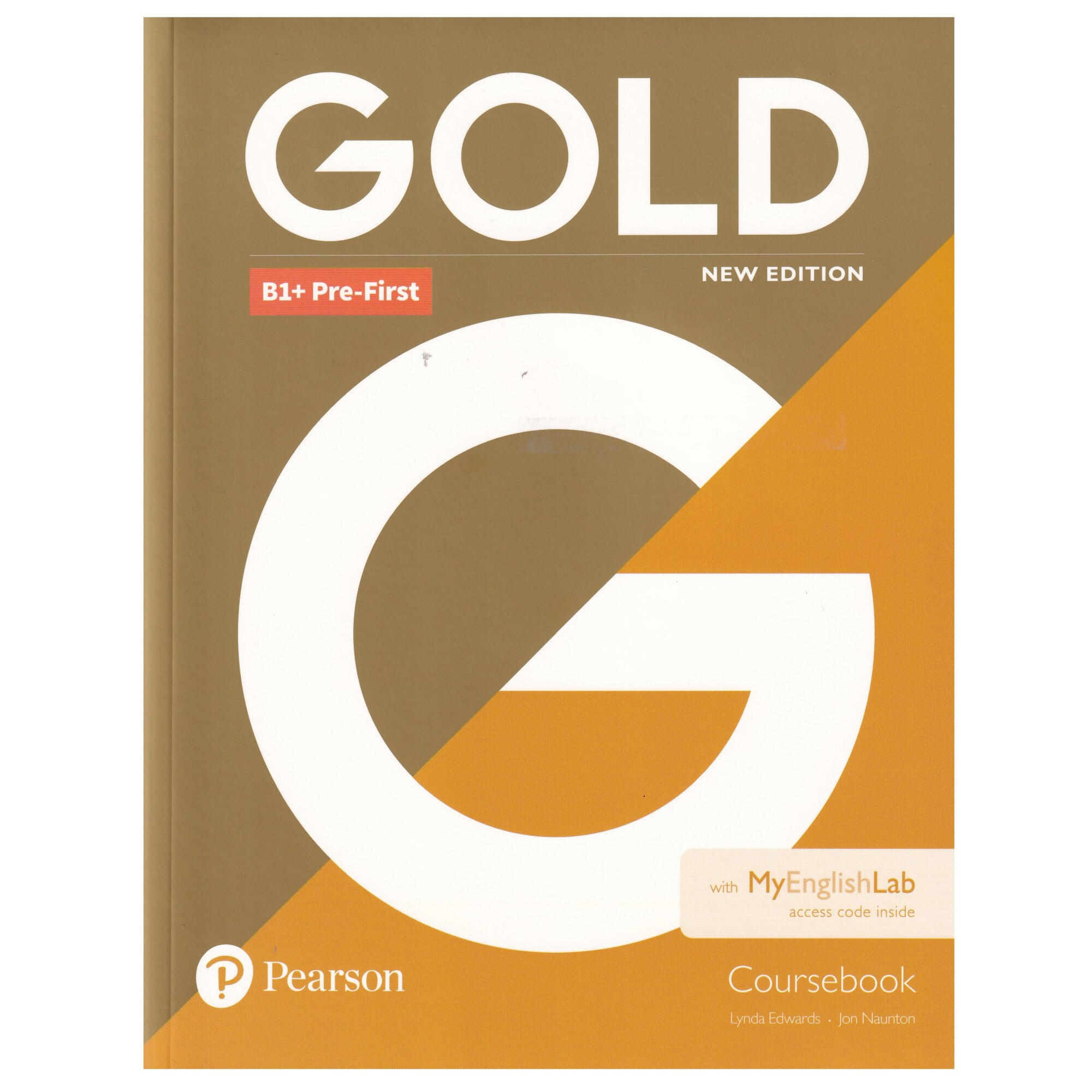 Gold B1+ Pre-First, Coursebook with MyEnglishLab, New Edition, 207 pagini, Lynda Edwards, Jon Naunton