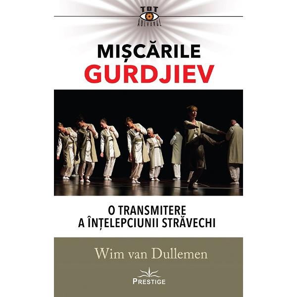 Miscarile Gurdjiev - Wim Van Dullemen