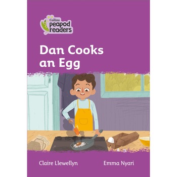 Dan Cooks an Egg - Level 1 - Claire Llewellyn Dan Cooks an Egg - Level 1 - Claire Llewellyn