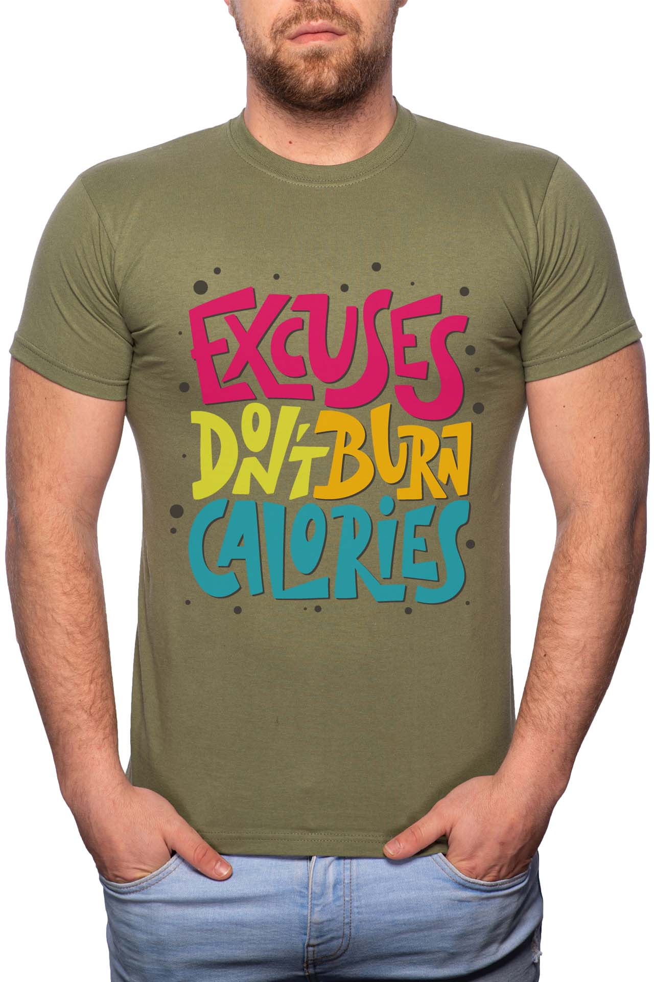 Tricou barbati, Excuses Don't Burn Calories, 100% Bumbac, GR275, Verde militar