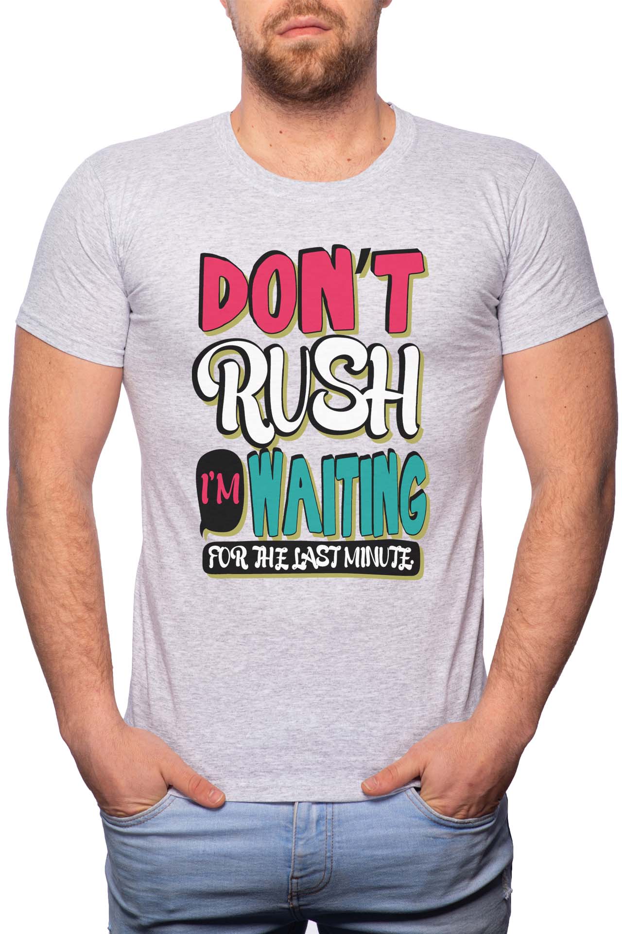 Tricou barbati, Don't Rush, 100% Bumbac, B267, Gri