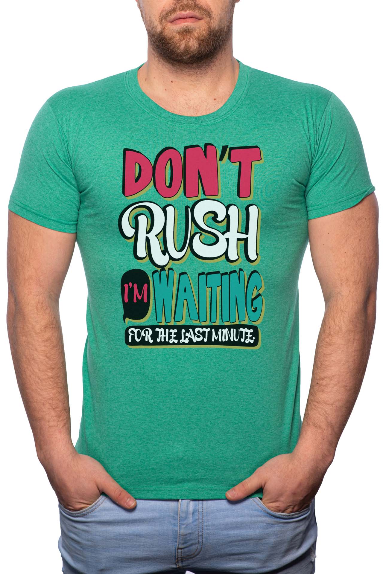 Tricou barbati, Don't Rush, 100% Bumbac, B267, Verde