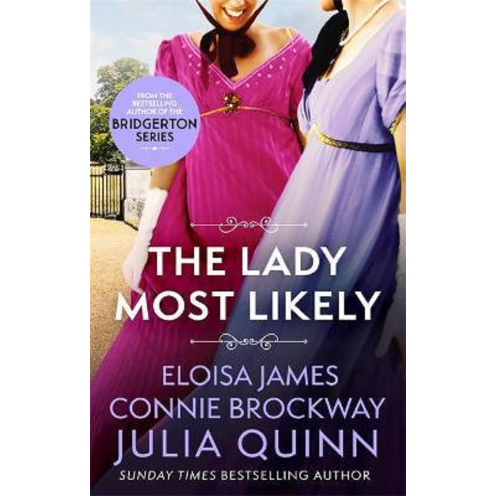 The Lady Most Likely - Julia Quinn, Eloisa James, Connie Brockway, editia 2021