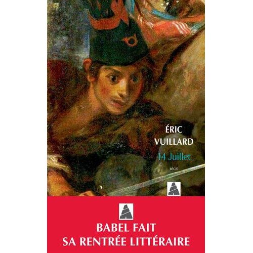 14 juillet - Eric Vuillard, editia 2018