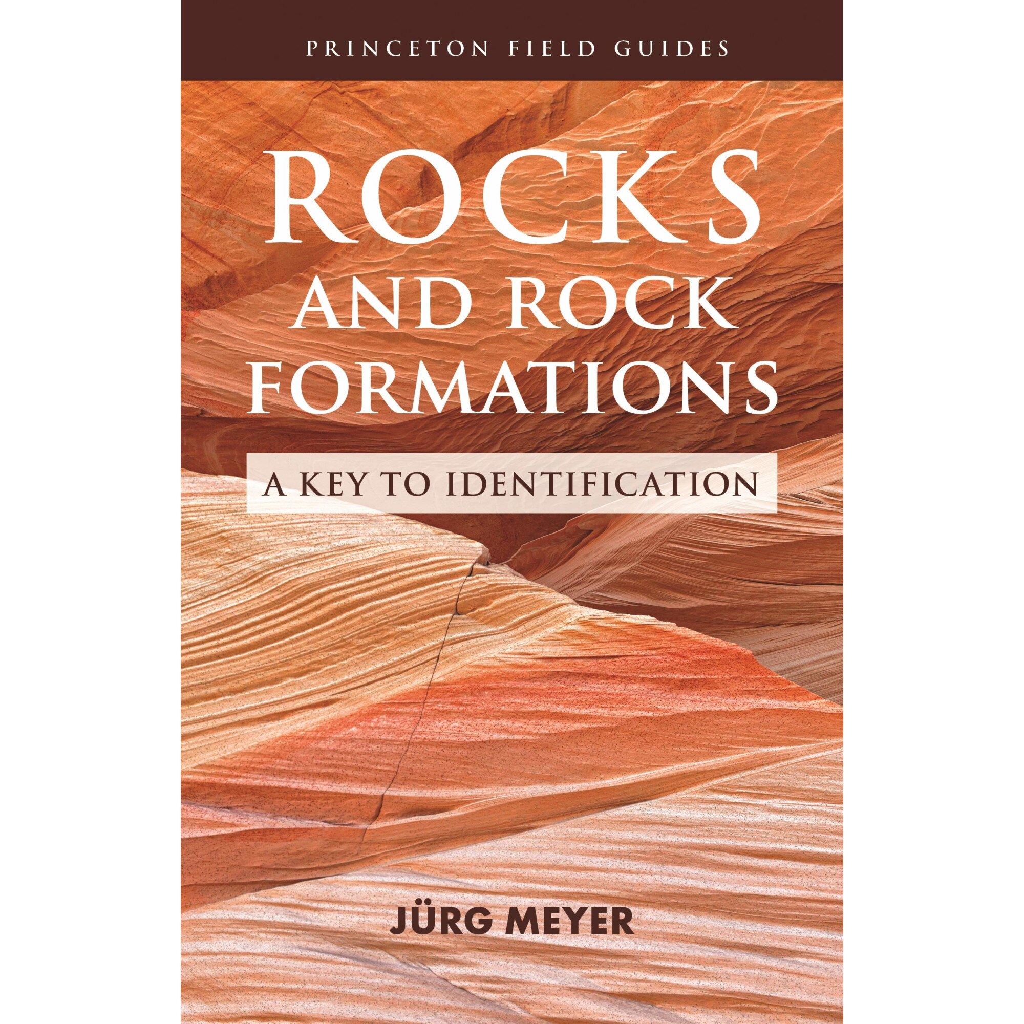 Rocks and Rock Formations - Jurg Meyer
