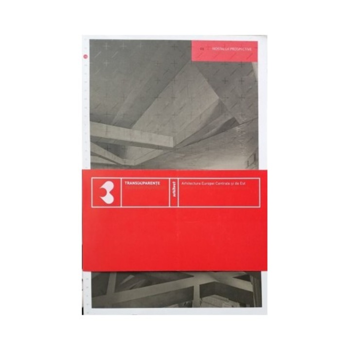 Arhitectura Europei Centrale si de Est. Transaparente, Nostalgii prospective 03