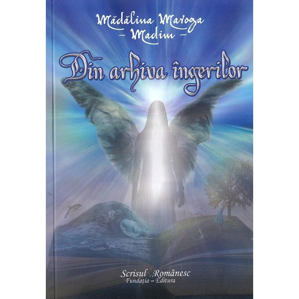 Din arhiva ingerilor - Madalina Maroga Madim