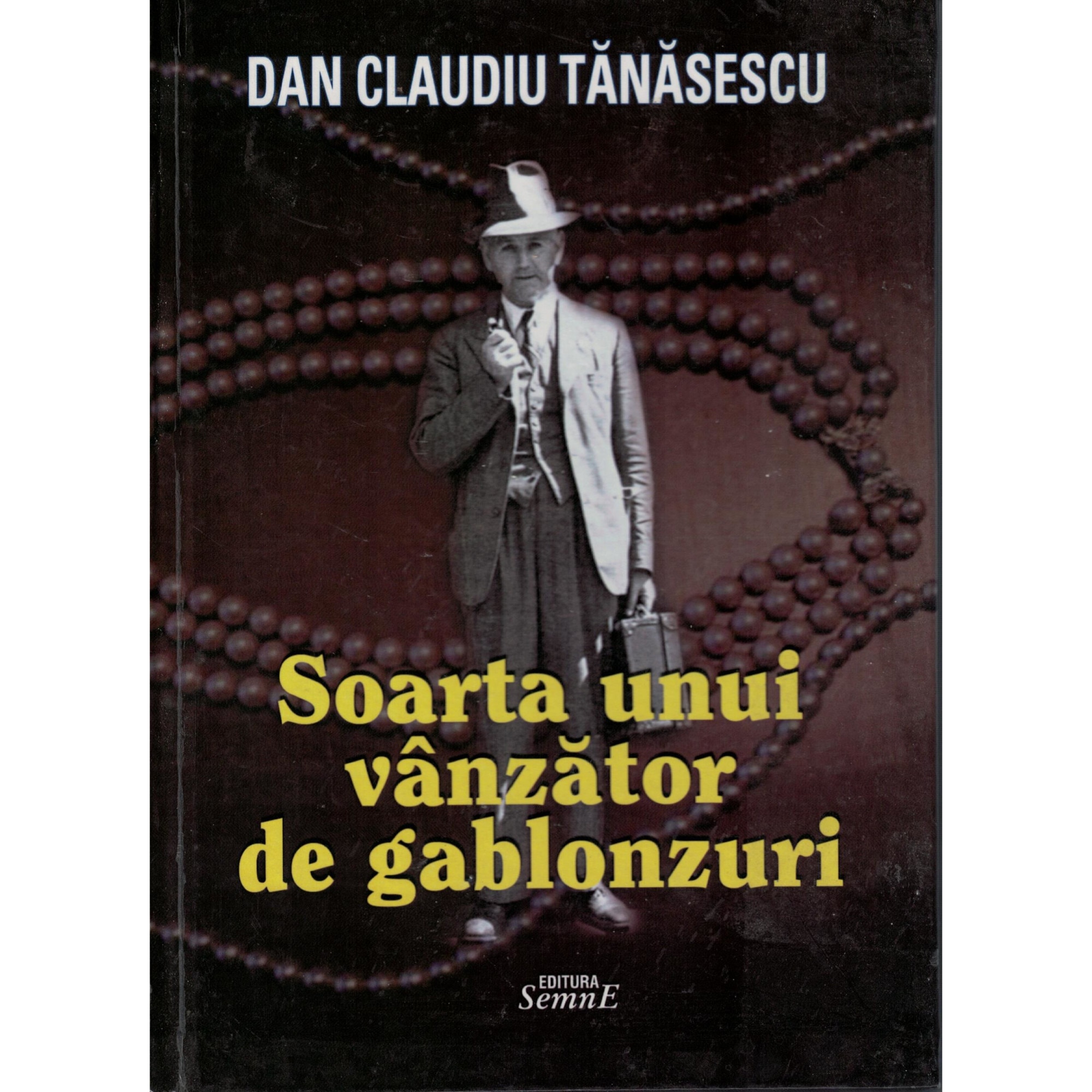 Soarta unui vanzator de gablonzuri - Dan Claudiu Tanasescu