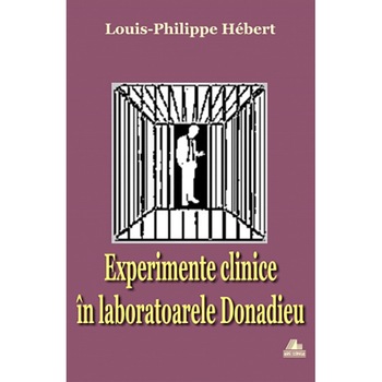 Experimente clinice in laboratoarele Donadieu - Louis-Philippe Hebert, editia 2021 Experimente clinice in laboratoarele Donadieu - Louis-Philippe Hebert, editia 2021