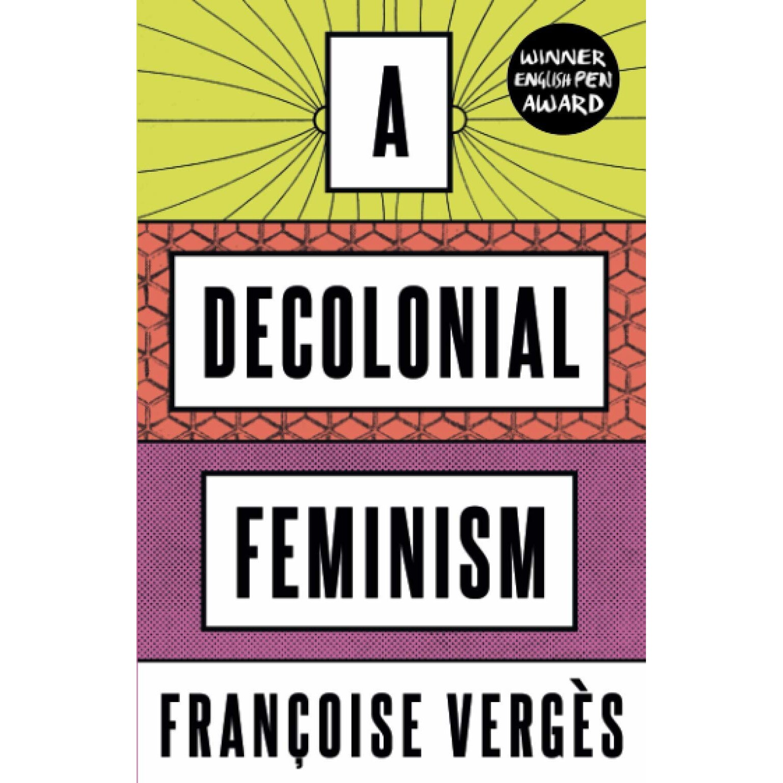 A Decolonial Feminism - Francoise Verges, ed 2021