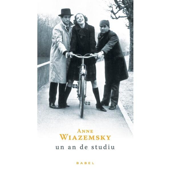 Un an de studiu - Anne Wiazemsky