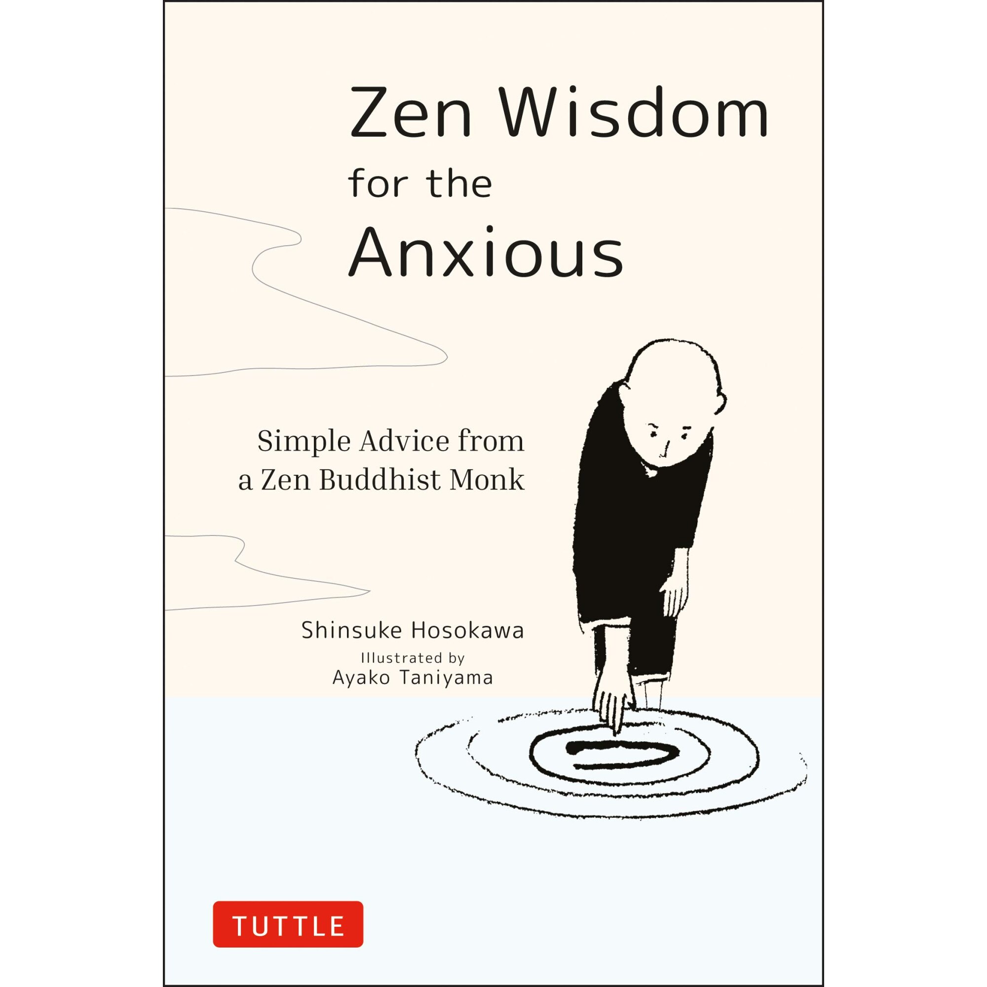 Zen Wisdom for the Anxious - Shinsuke Hosokawa, editia 2020