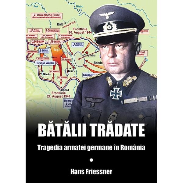 Batalii tradate - Hans Friessner