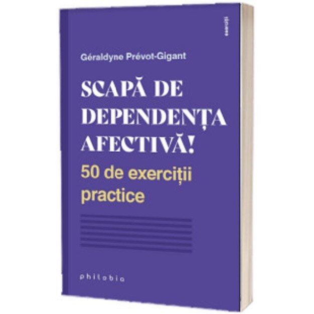 Scapa de dependenta afectiva - Geraldyne Prevot-Gigant